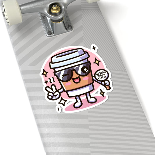 Cute Coffee Lover Kiss-Cut Stickers, No Talkie Before Coffee, Laptop Decals, Kawaii Art, Gift for Coffee Enthusiasts